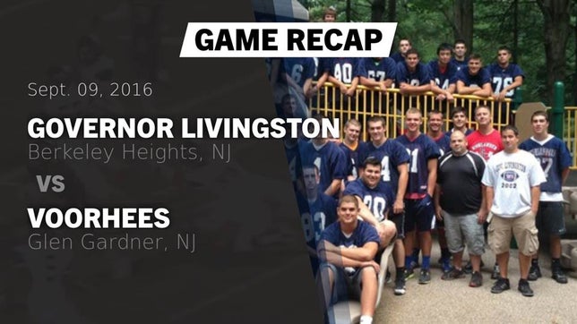 Watch this highlight video of the Governor Livingston (Berkeley Heights, NJ) football team in its game Recap: Governor Livingston  vs. Voorhees  2016 on Sep 9, 2016