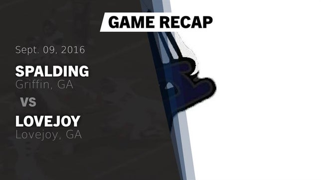 Watch this highlight video of the Spalding (Griffin, GA) football team in its game Recap: Spalding  vs. Lovejoy  2016 on Sep 9, 2016