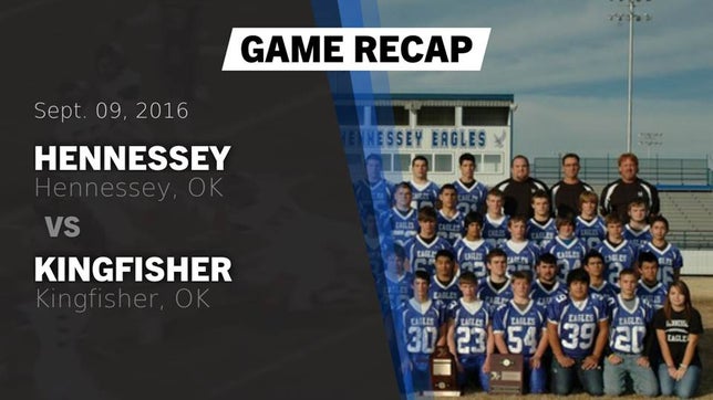 Watch this highlight video of the Hennessey (OK) football team in its game Recap: Hennessey  vs. Kingfisher  2016 on Sep 9, 2016