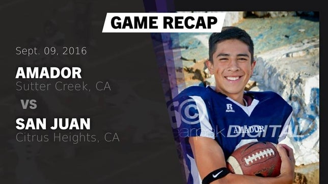 Watch this highlight video of the Amador (Sutter Creek, CA) football team in its game Recap: Amador  vs. San Juan  2016 on Sep 9, 2016