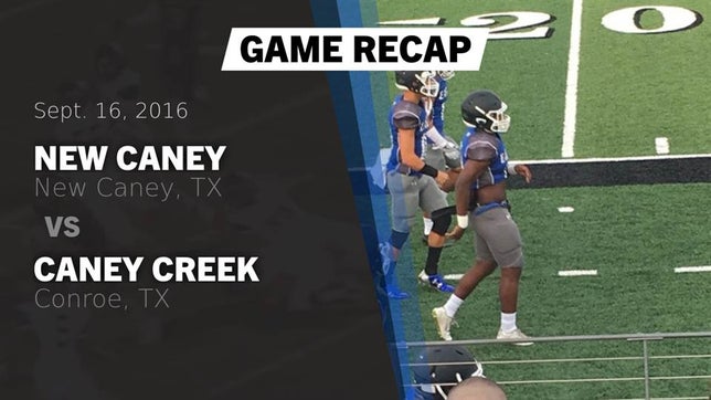 Watch this highlight video of the New Caney (TX) football team in its game Recap: New Caney  vs. Caney Creek  2016 on Sep 16, 2016