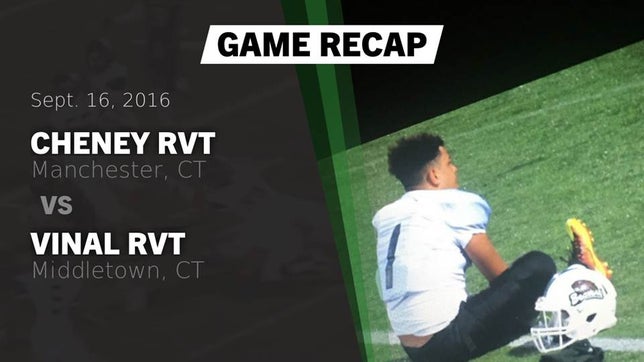 Watch this highlight video of the Cheney RVT (Manchester, CT) football team in its game Recap: Cheney RVT  vs. Vinal RVT  2016 on Sep 16, 2016