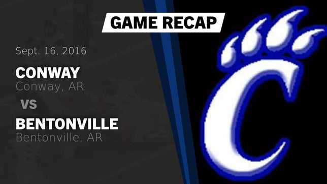 Watch this highlight video of the Conway (AR) football team in its game Recap: Conway  vs. Bentonville  2016 on Sep 16, 2016
