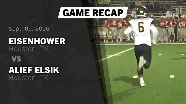 Watch this highlight video of the Eisenhower (Houston, TX) football team in its game Recap: Eisenhower  vs. Alief Elsik  2016 on Sep 9, 2016