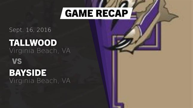 Watch this highlight video of the Tallwood (Virginia Beach, VA) football team in its game Recap: Tallwood  vs. Bayside  2016 on Sep 16, 2016