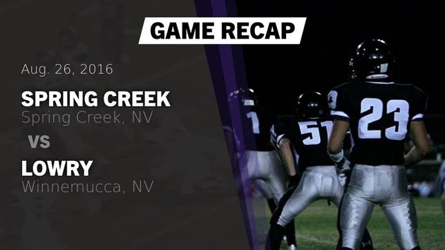 Watch this highlight video of the Spring Creek (NV) football team in its game Recap: Spring Creek  vs. Lowry  2016 on Aug 26, 2016