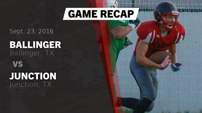 Watch this highlight video of the Ballinger (TX) football team in its game Recap: Ballinger  vs. Junction  2016 on Sep 23, 2016