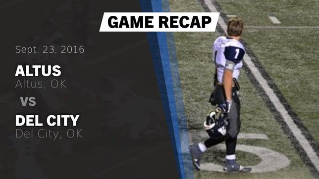 Watch this highlight video of the Altus (OK) football team in its game Recap: Altus  vs. Del City  2016 on Sep 23, 2016