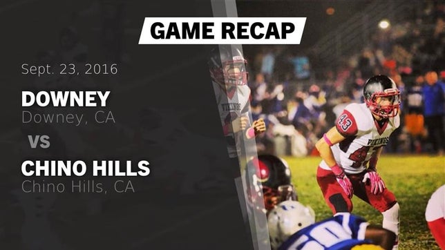 Watch this highlight video of the Downey (CA) football team in its game Recap: Downey  vs. Chino Hills  2016 on Sep 23, 2016