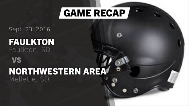 Watch this highlight video of the Faulkton (SD) football team in its game Recap: Faulkton  vs. Northwestern Area  2016 on Sep 23, 2016