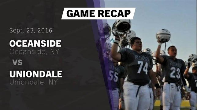 Watch this highlight video of the Oceanside (NY) football team in its game Recap: Oceanside  vs. Uniondale  2016 on Sep 24, 2016