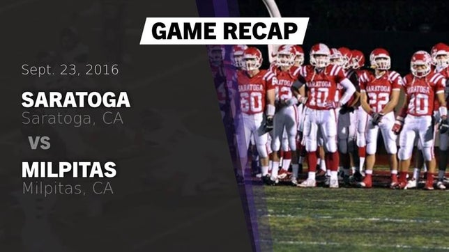 Watch this highlight video of the Saratoga (CA) football team in its game Recap: Saratoga  vs. Milpitas  2016 on Sep 23, 2016