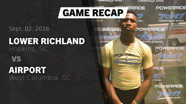 Watch this highlight video of the Lower Richland (Hopkins, SC) football team in its game Recap: Lower Richland  vs. Airport  2016 on Sep 2, 2016
