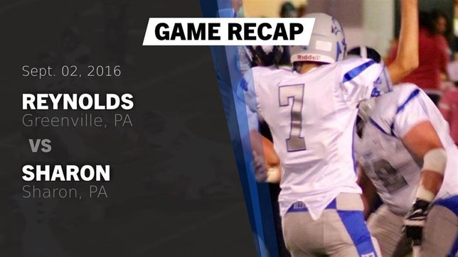 Watch this highlight video of the Reynolds (Greenville, PA) football team in its game Recap: Reynolds  vs. Sharon  2016 on Sep 2, 2016