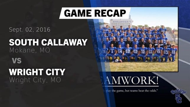 Watch this highlight video of the South Callaway (Mokane, MO) football team in its game Recap: South Callaway  vs. Wright City  2016 on Sep 2, 2016