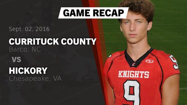 Watch this highlight video of the Currituck County (Barco, NC) football team in its game Recap: Currituck County  vs. Hickory  2016 on Sep 5, 2016
