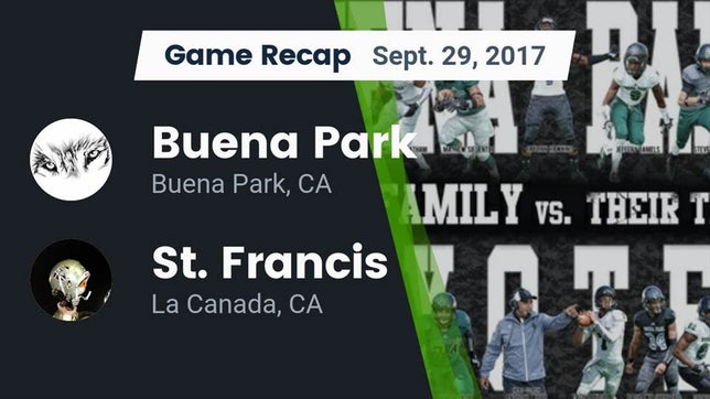 Watch this highlight video of the Buena Park (CA) football team in its game Recap: Buena Park  vs. St. Francis  2017 on Sep 29, 2017