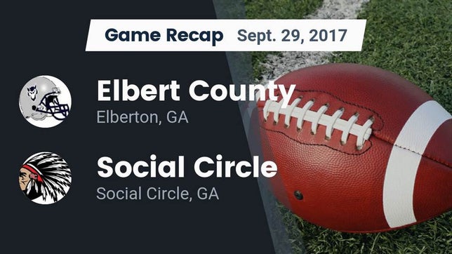 Watch this highlight video of the Elbert County (Elberton, GA) football team in its game Recap: Elbert County  vs. Social Circle  2017 on Sep 29, 2017