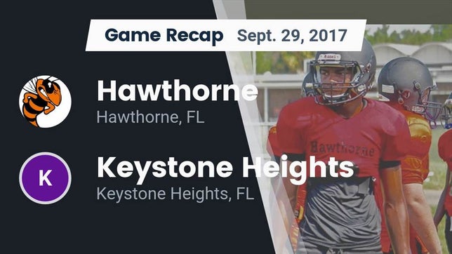 Watch this highlight video of the Hawthorne (FL) football team in its game Recap: Hawthorne  vs. Keystone Heights  2017 on Sep 29, 2017