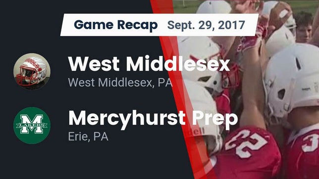 Watch this highlight video of the West Middlesex (PA) football team in its game Recap: West Middlesex   vs. Mercyhurst Prep  2017 on Sep 29, 2017