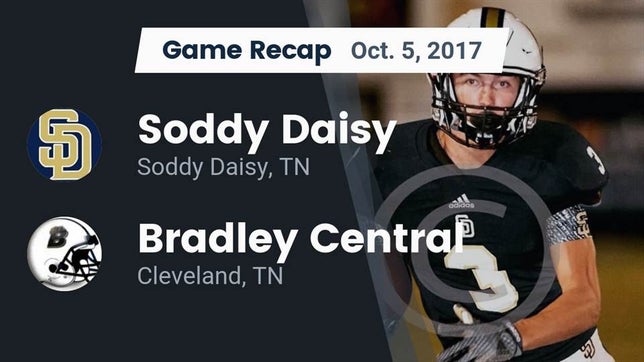 Watch this highlight video of the Soddy Daisy (TN) football team in its game Recap: Soddy Daisy  vs. Bradley Central  2017 on Oct 5, 2017