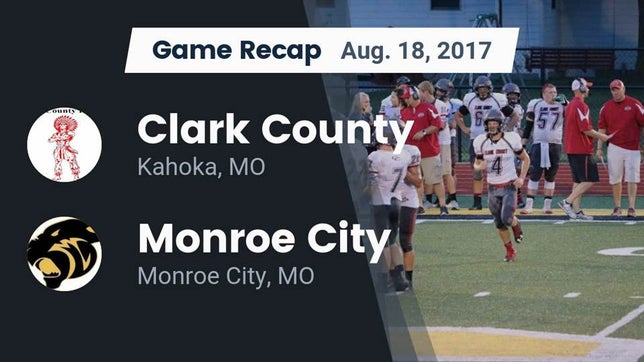Watch this highlight video of the Clark County (Kahoka, MO) football team in its game Recap: Clark County  vs. Monroe City  2017 on Aug 18, 2017