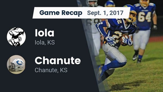Watch this highlight video of the Iola (KS) football team in its game Recap: Iola  vs. Chanute  2017 on Sep 1, 2017