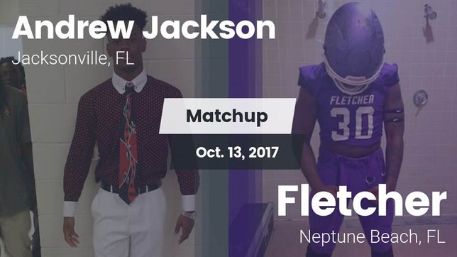 Watch this highlight video of the Andrew Jackson (Jacksonville, FL) football team in its game Matchup: Andrew Jackson High vs. Fletcher  2017 on Oct 13, 2017