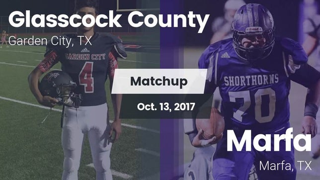 Watch this highlight video of the Garden City (TX) football team in its game Matchup: Glasscock County vs. Marfa  2017 on Oct 13, 2017