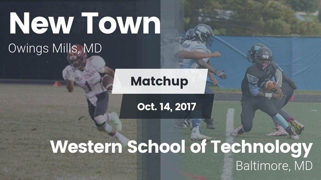 Watch this highlight video of the New Town (Owings Mills, MD) football team in its game Matchup: New Town  vs. Western School of Technology 2017 on Oct 14, 2017