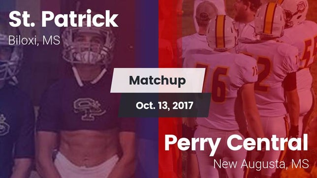 Watch this highlight video of the St. Patrick (Biloxi, MS) football team in its game Matchup: St. Patrick vs. Perry Central  2017 on Oct 13, 2017