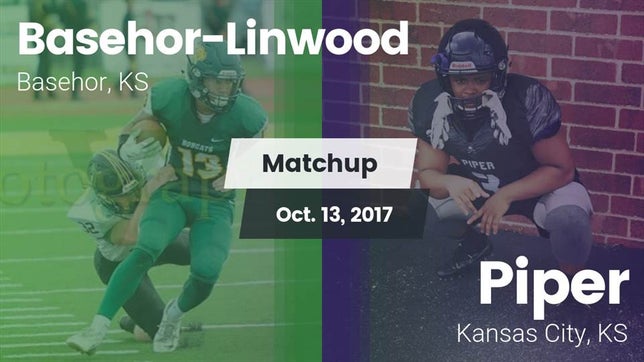 Watch this highlight video of the Basehor-Linwood (Basehor, KS) football team in its game Matchup: Basehor-Linwood vs. Piper  2017 on Oct 13, 2017