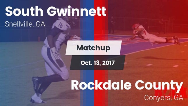 Watch this highlight video of the South Gwinnett (Snellville, GA) football team in its game Matchup: South Gwinnett High vs. Rockdale County  2017 on Oct 13, 2017