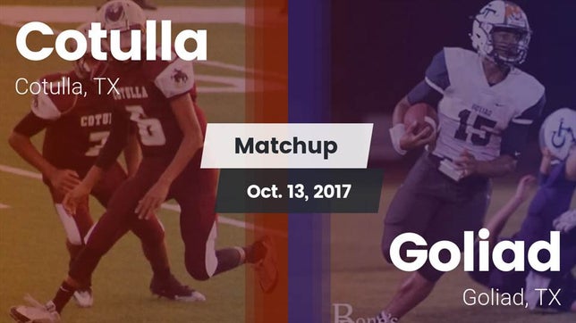 Watch this highlight video of the Cotulla (TX) football team in its game Matchup: Cotulla vs. Goliad  2017 on Oct 13, 2017