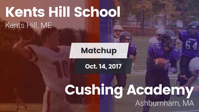 Watch this highlight video of the Kents Hill School (Kents Hill, ME) football team in its game Matchup: Kents Hill School vs. Cushing Academy  2017 on Oct 14, 2017