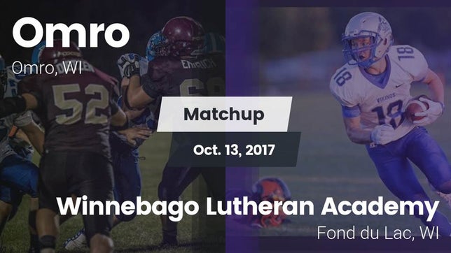 Watch this highlight video of the Omro (WI) football team in its game Matchup: Omro vs. Winnebago Lutheran Academy  2017 on Oct 13, 2017