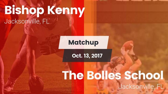 Watch this highlight video of the Bishop Kenny (Jacksonville, FL) football team in its game Matchup: Bishop Kenny High vs. The Bolles School 2017 on Oct 13, 2017