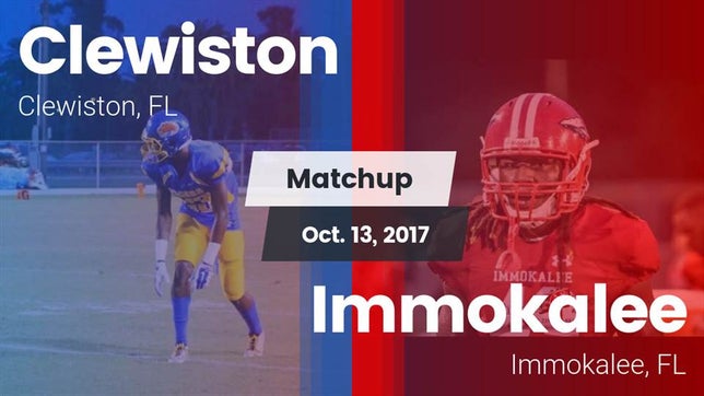 Watch this highlight video of the Clewiston (FL) football team in its game Matchup: Clewiston vs. Immokalee  2017 on Oct 13, 2017