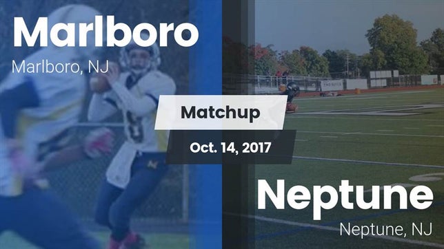 Watch this highlight video of the Marlboro (NJ) football team in its game Matchup: Marlboro  vs. Neptune  2017 on Oct 14, 2017