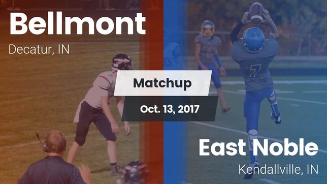 Watch this highlight video of the Bellmont (Decatur, IN) football team in its game Matchup: Bellmont vs. East Noble  2017 on Oct 13, 2017