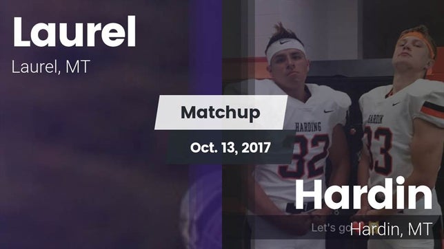 Watch this highlight video of the Laurel (MT) football team in its game Matchup: Laurel  vs. Hardin  2017 on Oct 13, 2017