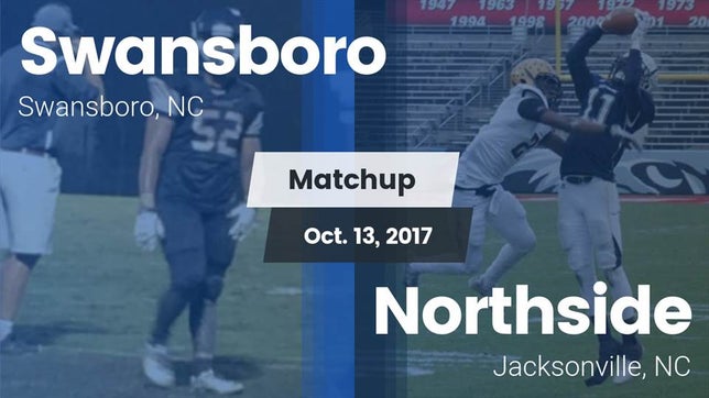 Watch this highlight video of the Swansboro (NC) football team in its game Matchup: Swansboro vs. Northside  2017 on Oct 13, 2017