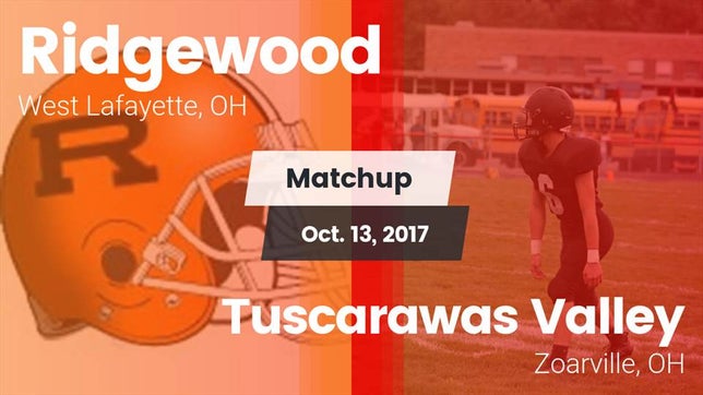Watch this highlight video of the Ridgewood (West Lafayette, OH) football team in its game Matchup: Ridgewood vs. Tuscarawas Valley  2017 on Oct 13, 2017
