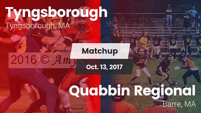 Watch this highlight video of the Tyngsborough (MA) football team in its game Matchup: Tyngsborough High vs. Quabbin Regional  2017 on Oct 13, 2017