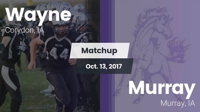 Watch this highlight video of the Wayne (Corydon, IA) football team in its game Matchup: Wayne vs. Murray  2017 on Oct 13, 2017