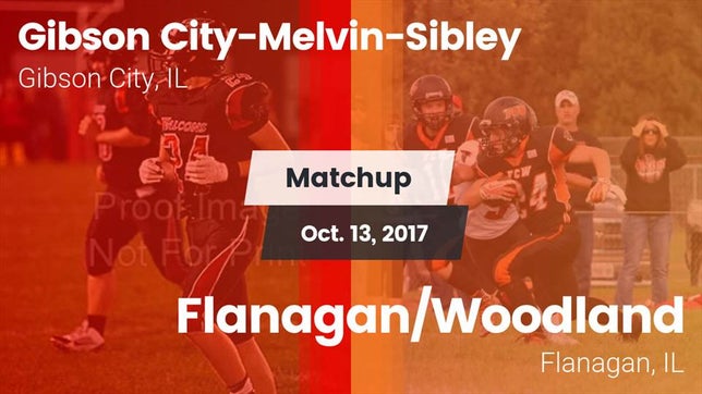 Watch this highlight video of the Gibson City-Melvin-Sibley (Gibson City, IL) football team in its game Matchup: Gibson vs. Flanagan/Woodland  2017 on Oct 13, 2017