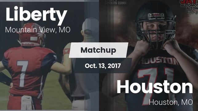Watch this highlight video of the Liberty (Mountain View, MO) football team in its game Matchup: Liberty vs. Houston  2017 on Oct 13, 2017
