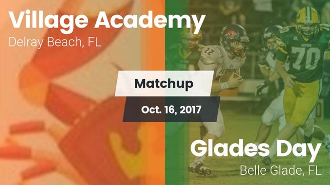 Watch this highlight video of the Village Academy (Delray Beach, FL) football team in its game Matchup: Village Academy vs. Glades Day  2017 on Oct 23, 2017