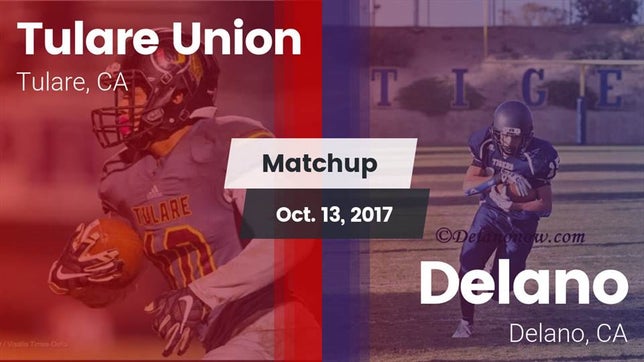 Watch this highlight video of the Tulare Union (Tulare, CA) football team in its game Matchup: Tulare Union vs. Delano  2017 on Oct 13, 2017