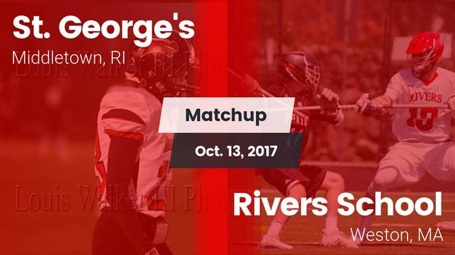 Watch this highlight video of the St. George's (Middletown, RI) football team in its game Matchup: St. George's High vs. Rivers School 2017 on Oct 13, 2017
